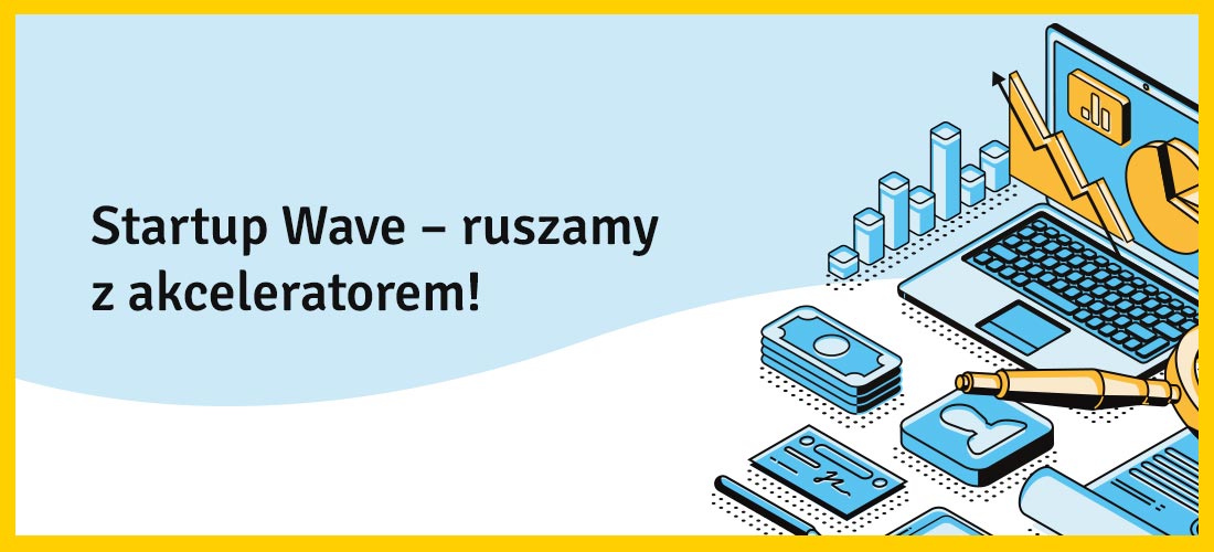 Startup Wave – ruszamy z akceleratorem!